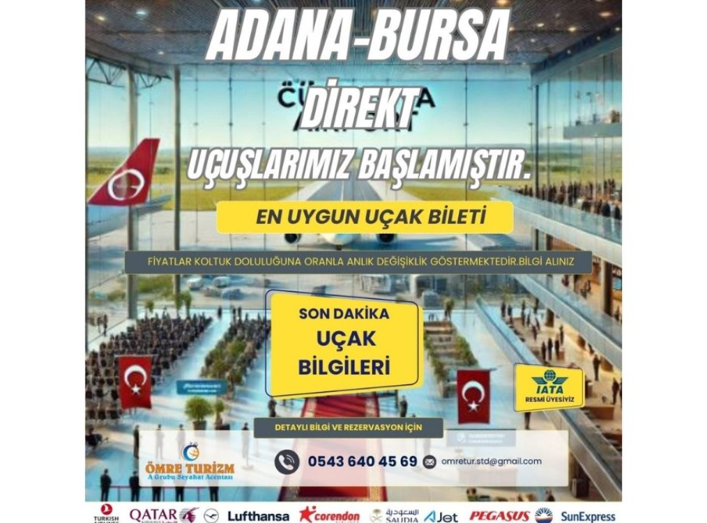ADANA-BURSA DİREKT UÇUŞLARIMIZ BAŞLAMIŞTIR.>
